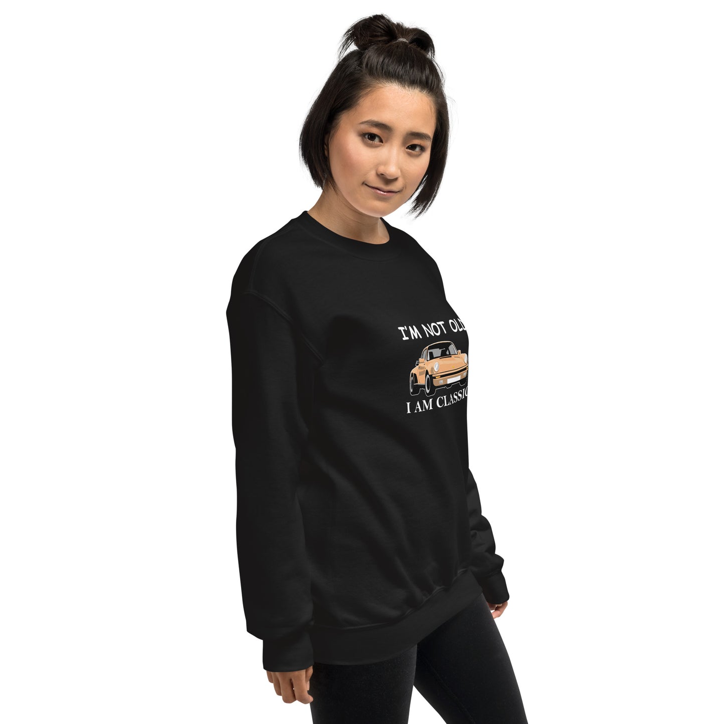 I am not old I am classic Unisex Sweatshirt
