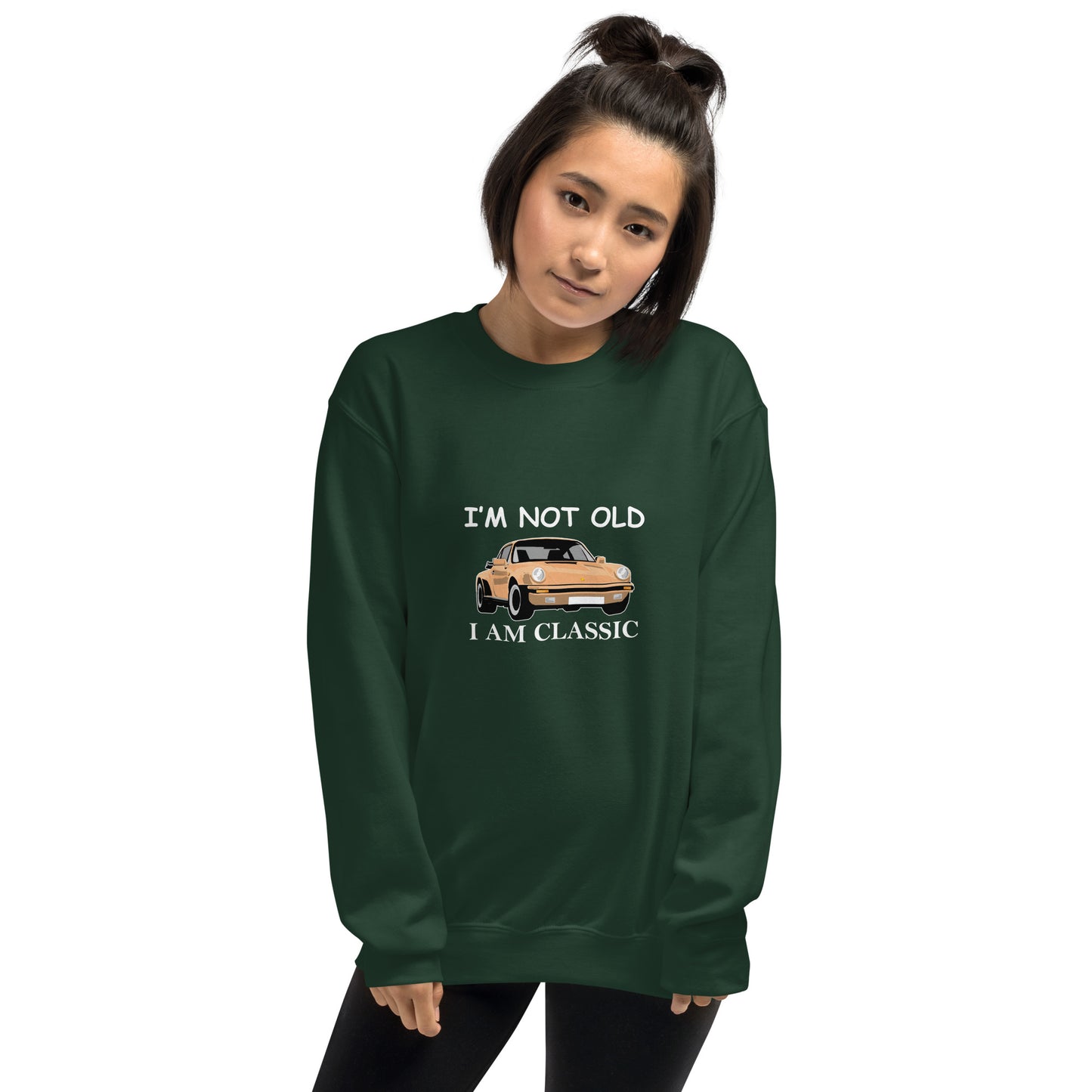 I am not old I am classic Unisex Sweatshirt
