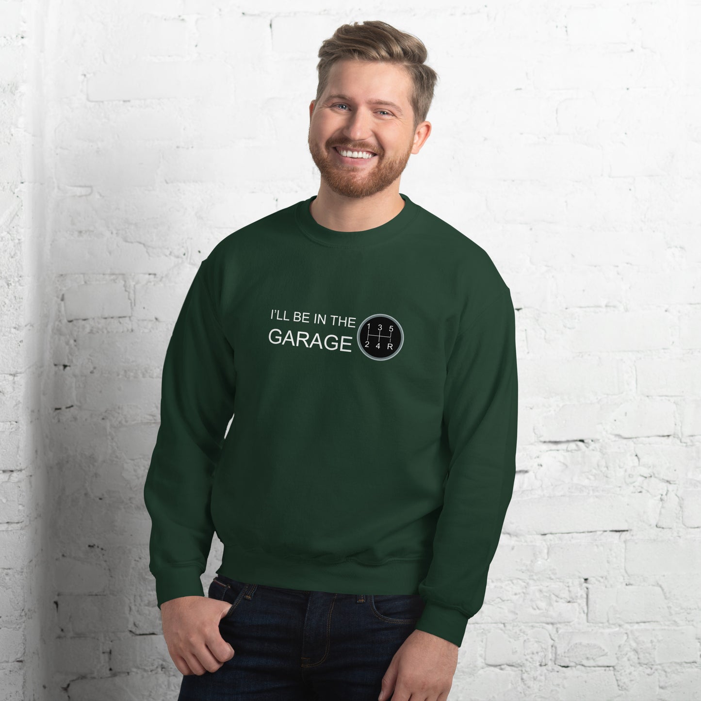 I'll Be In The Garage Unisex Sweatshirt