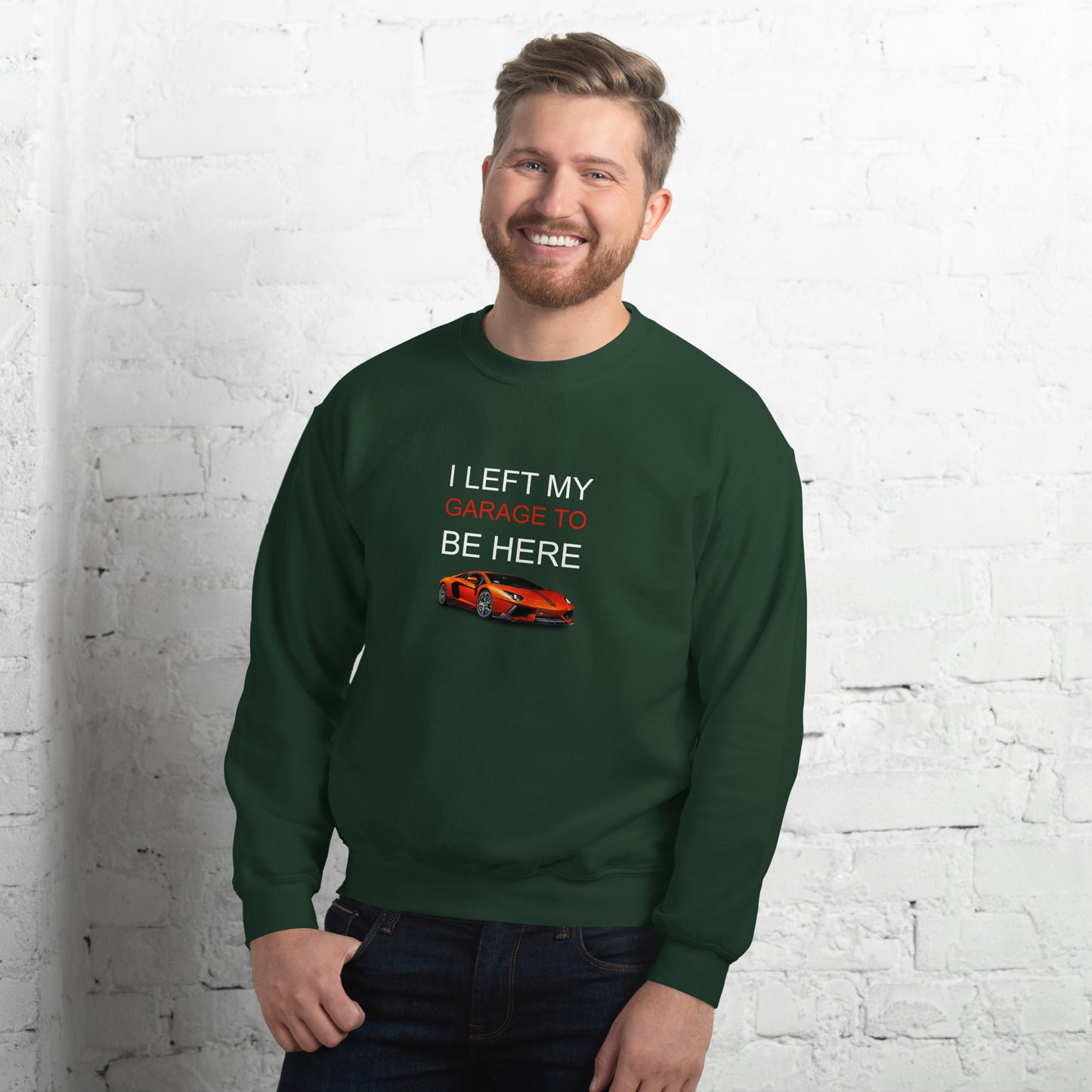 Left My Garage Unisex Sweatshirt