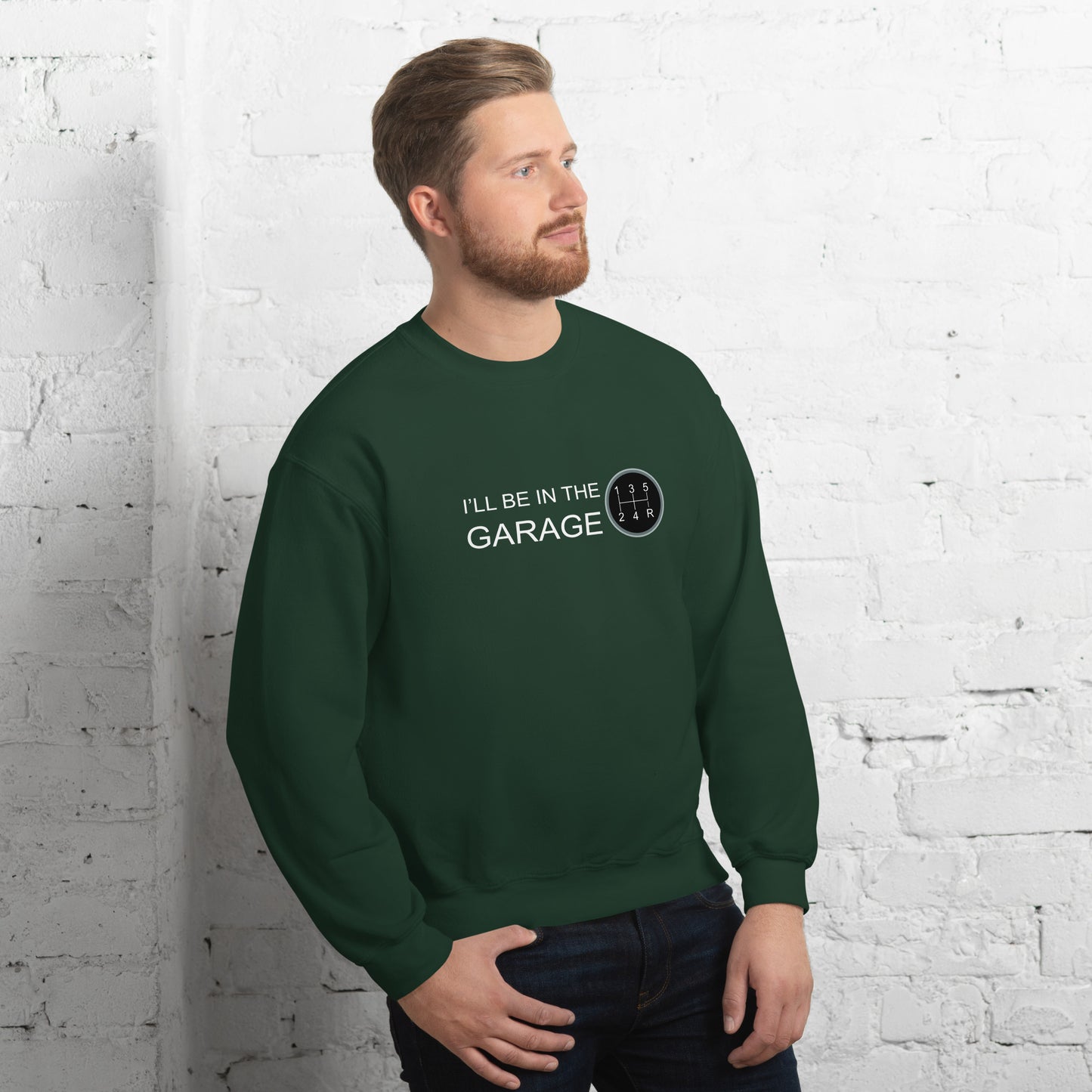 I'll Be In The Garage Unisex Sweatshirt