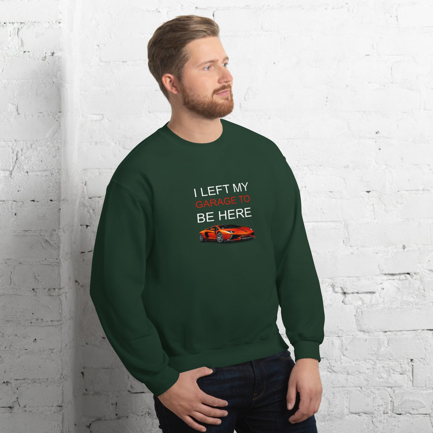 Left My Garage Unisex Sweatshirt