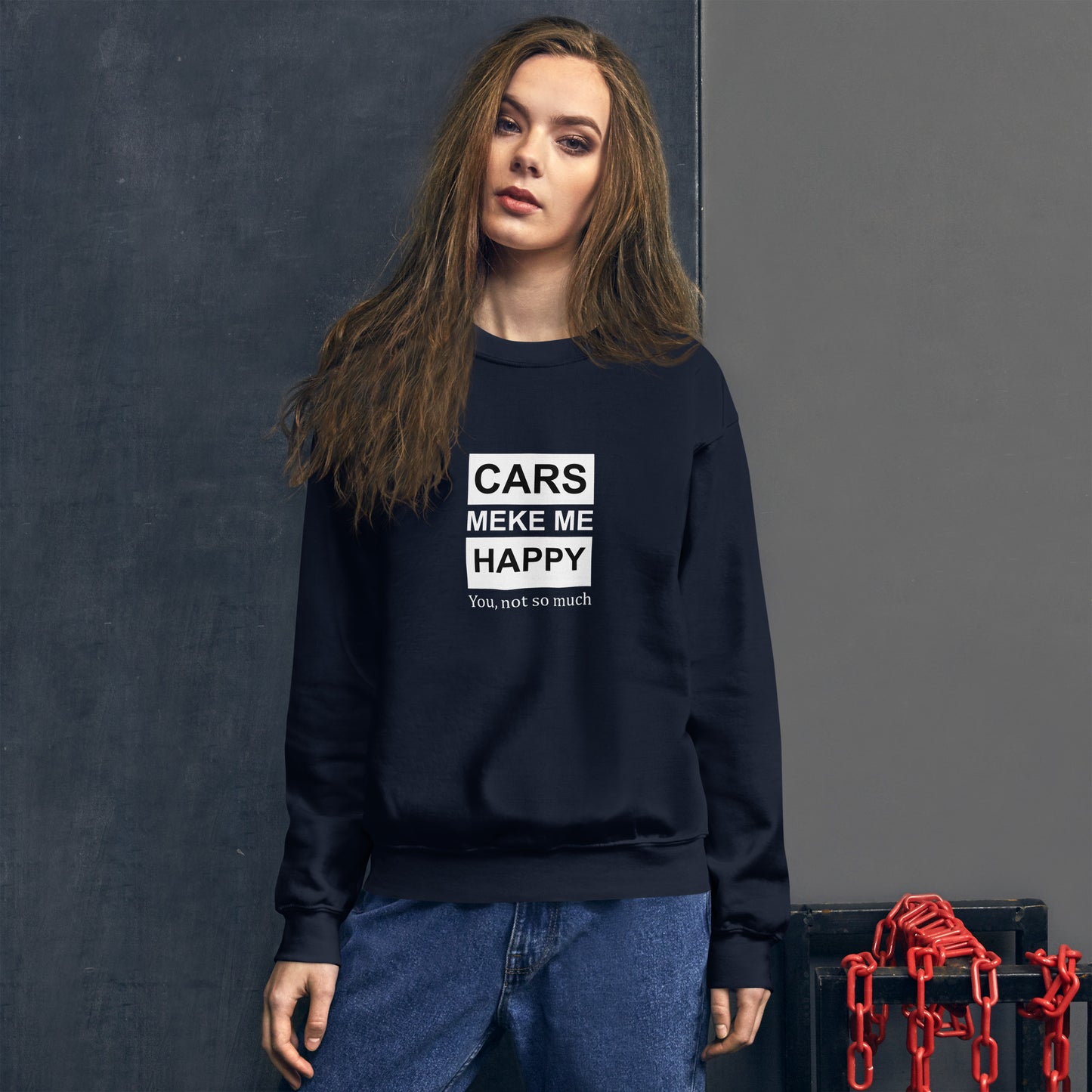 Car Make me Happy Unisex Sweatshirt