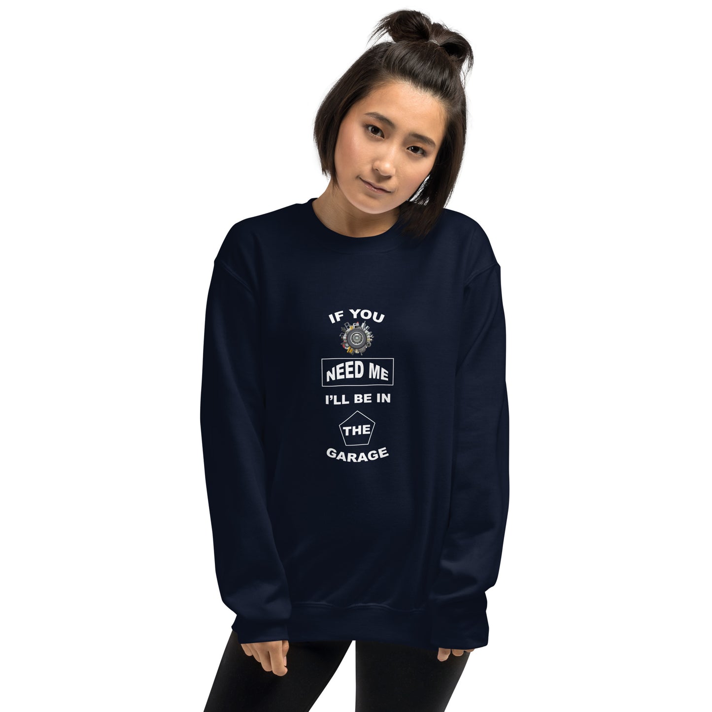 I Be In Garage Unisex Sweatshirt