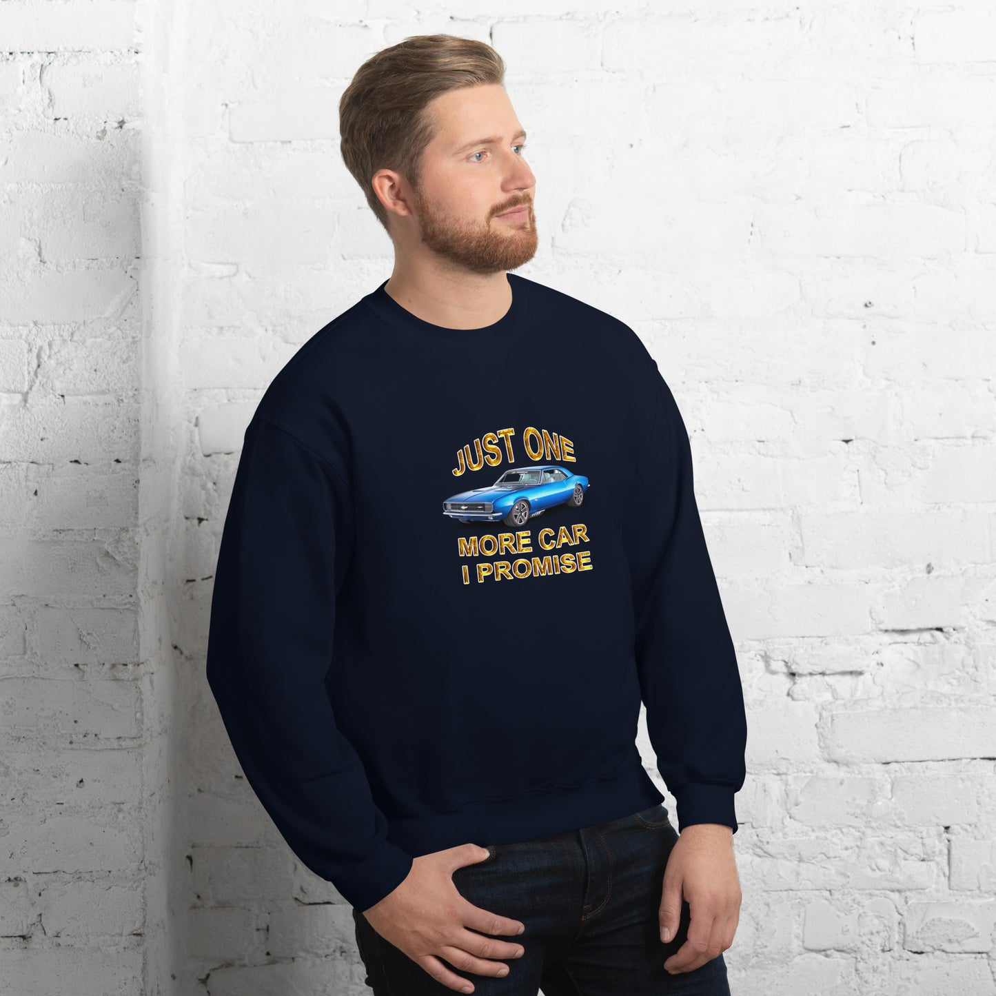 just One More Car Unisex Sweatshirt