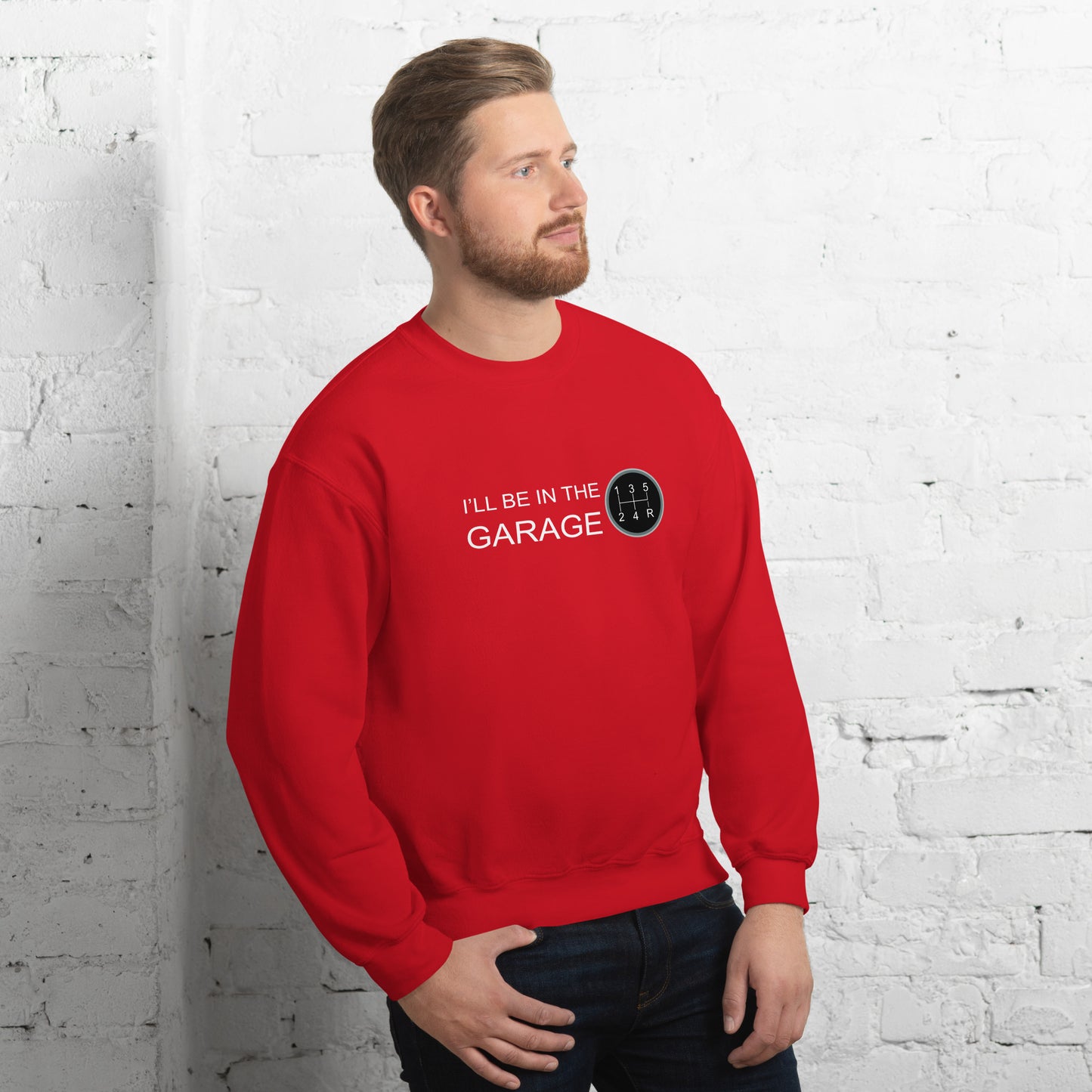 I'll Be In The Garage Unisex Sweatshirt