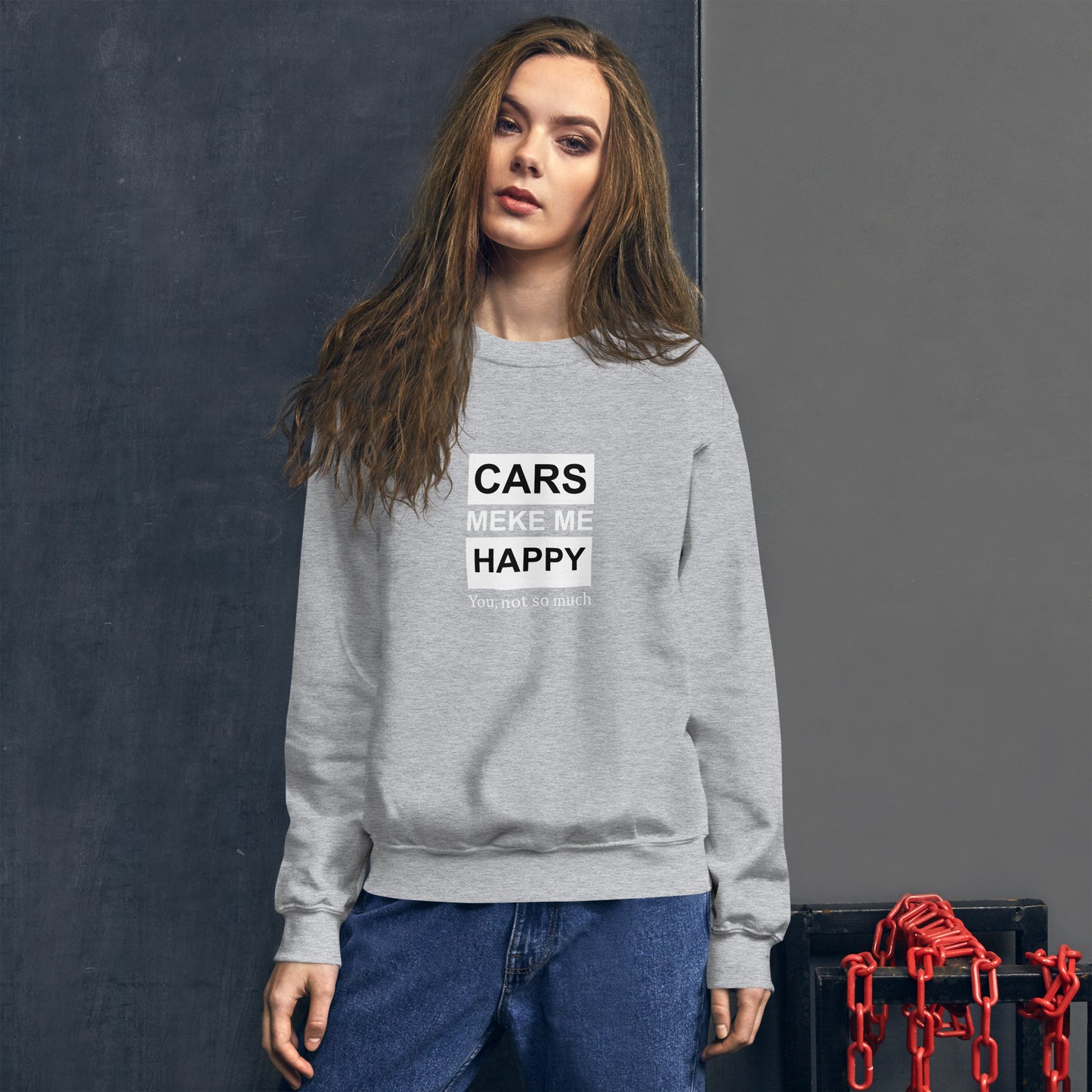 Car Make me Happy Unisex Sweatshirt