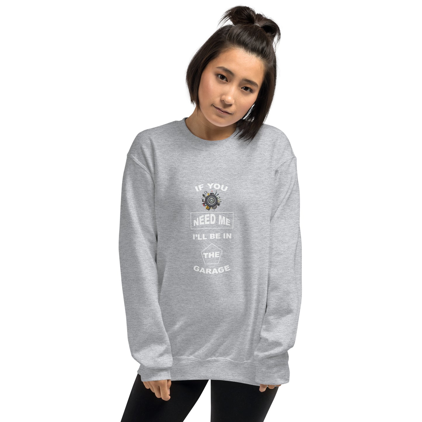 I Be In Garage Unisex Sweatshirt
