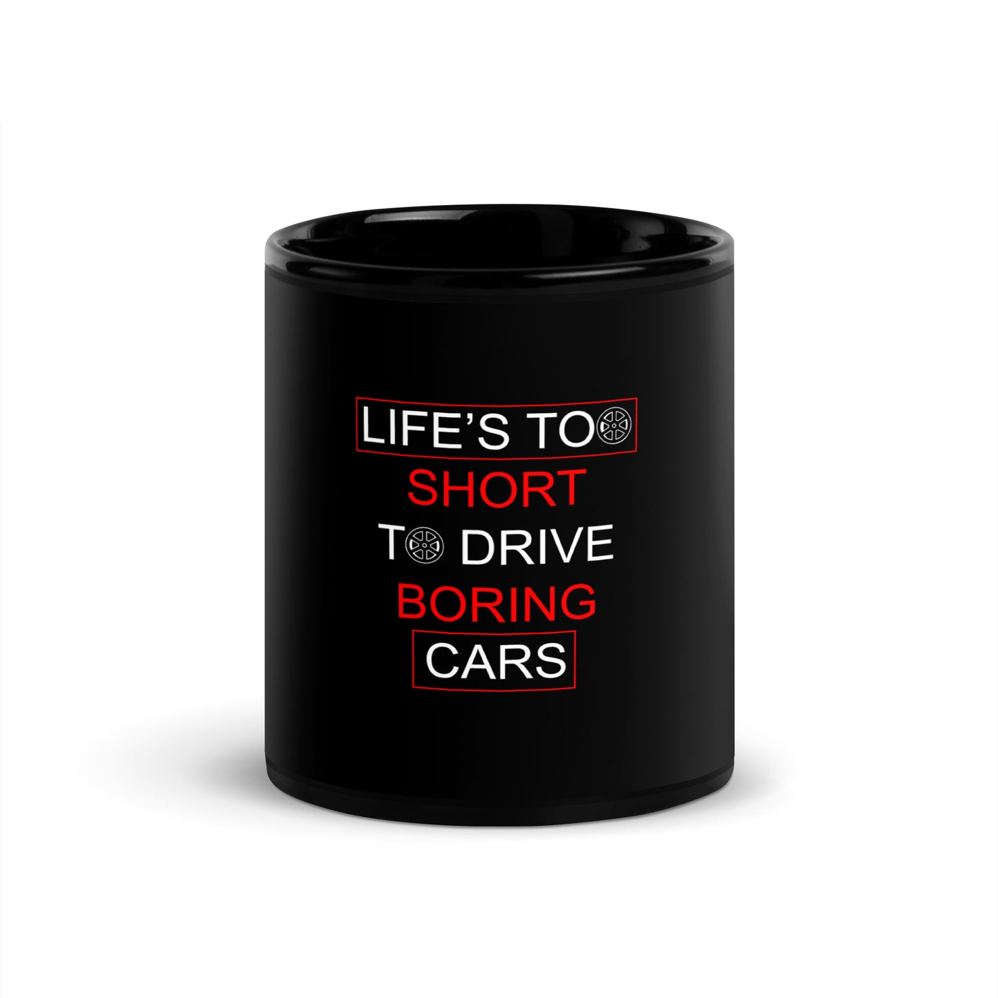 Life is Too Short Black Glossy Mug