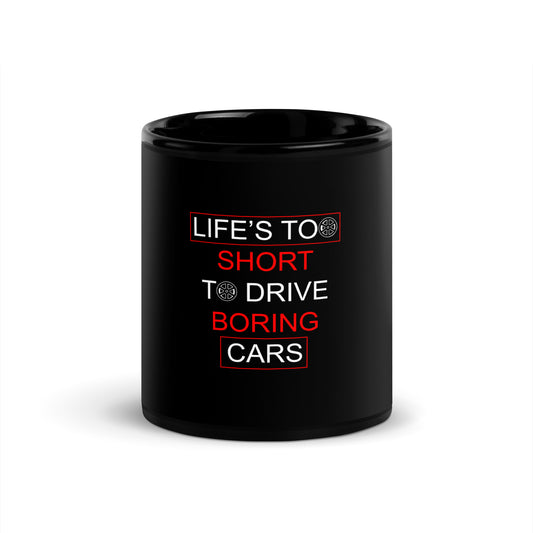 Life is Too Short Black Glossy Mug