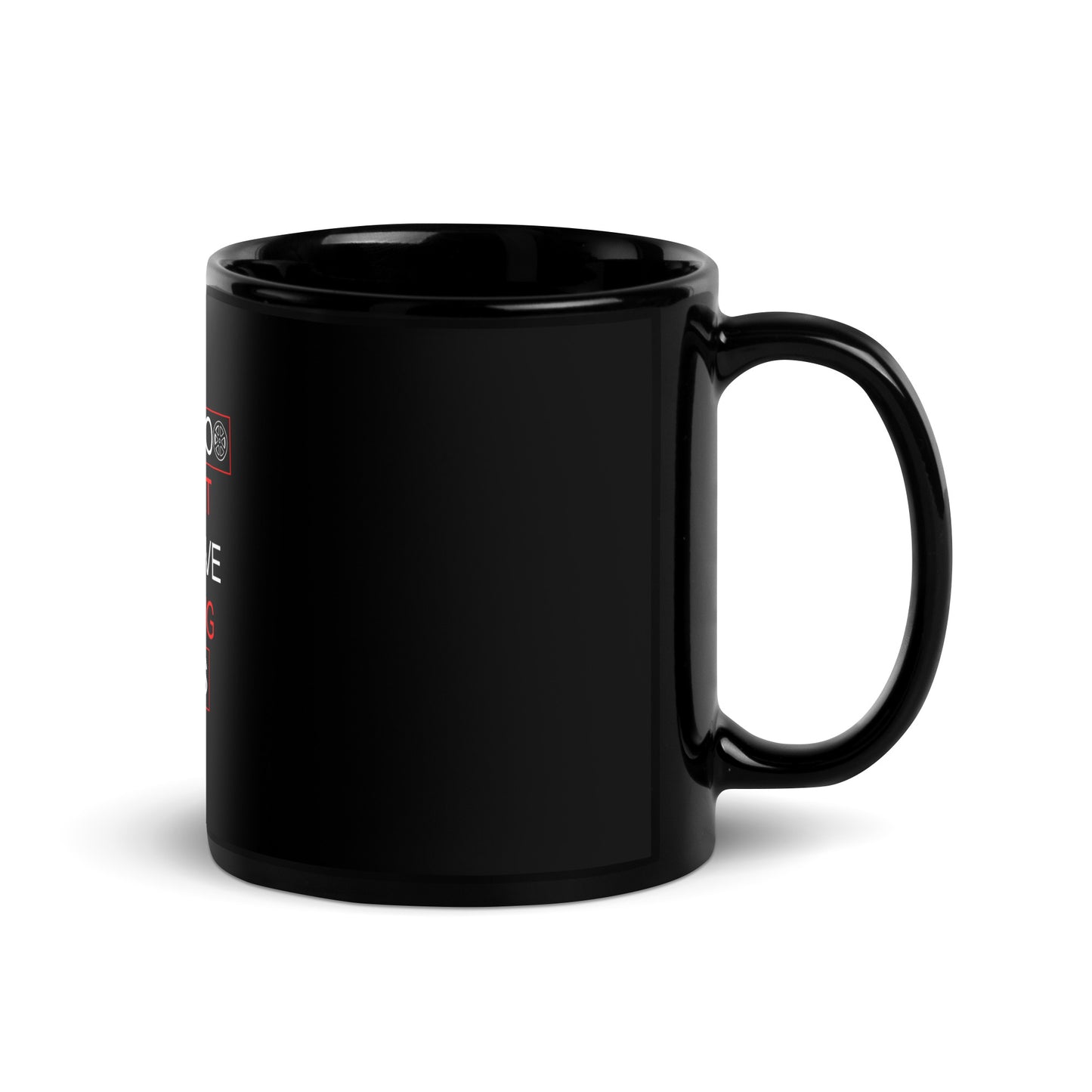 Life is Too Short Black Glossy Mug
