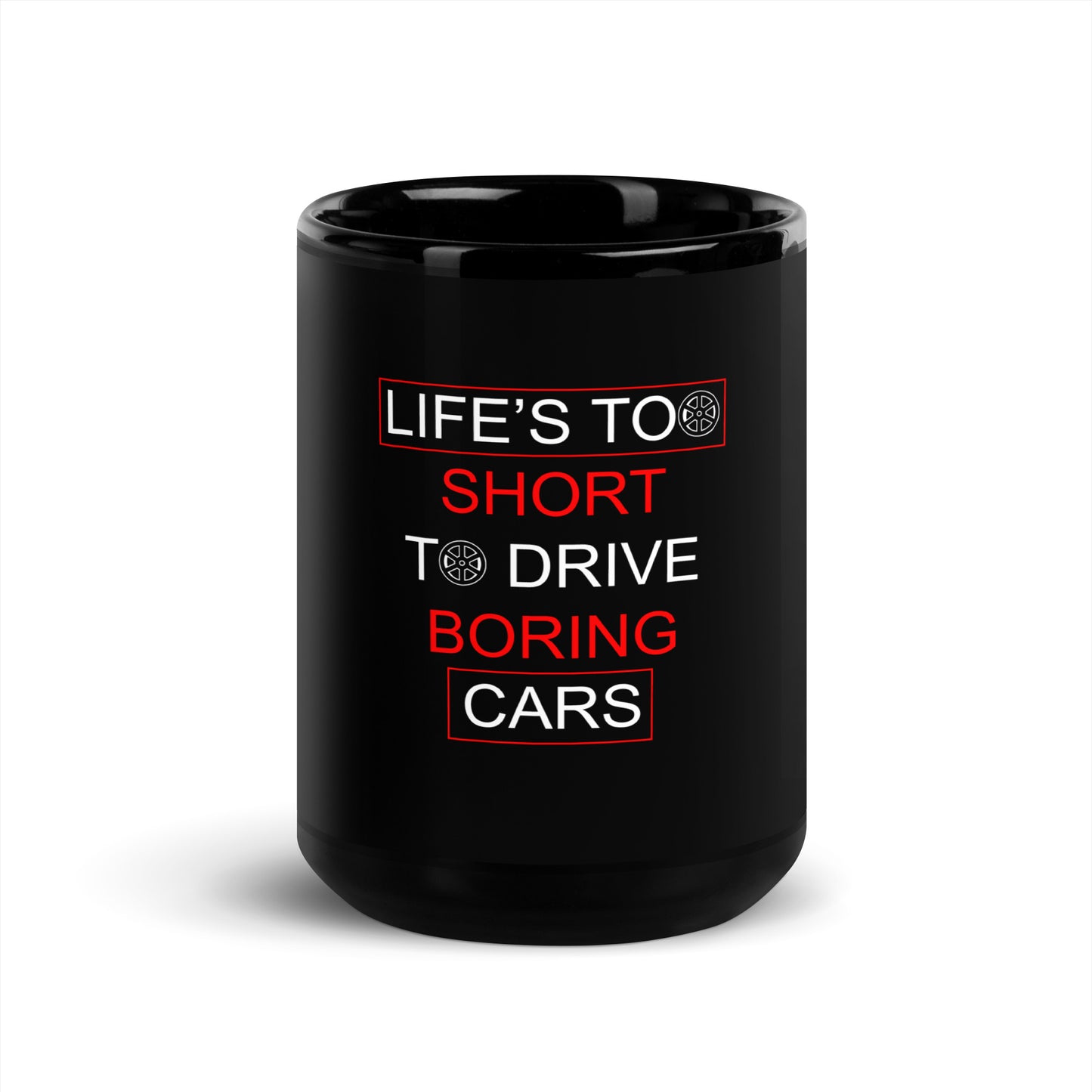 Life is Too Short Black Glossy Mug
