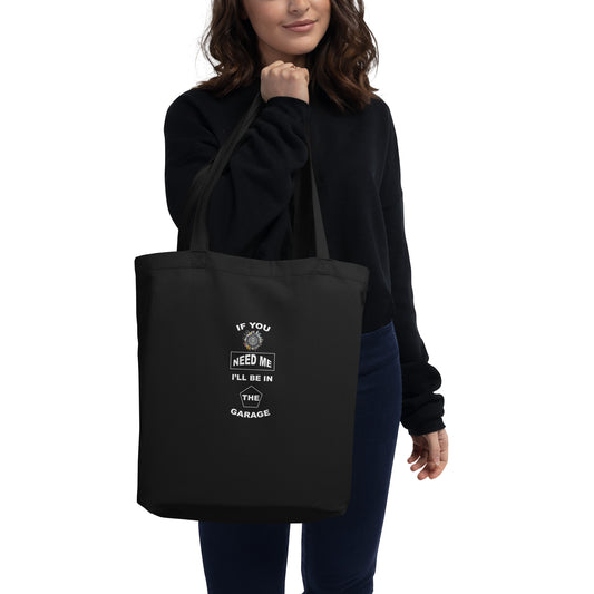 I Be In The Garage Eco Tote Bag