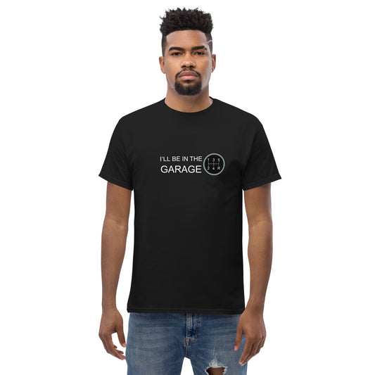 I'll Be In The Garage Men's classic tee