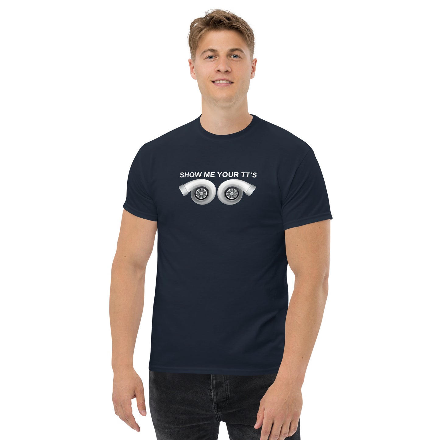 Show Me Your TTs Men's classic tee