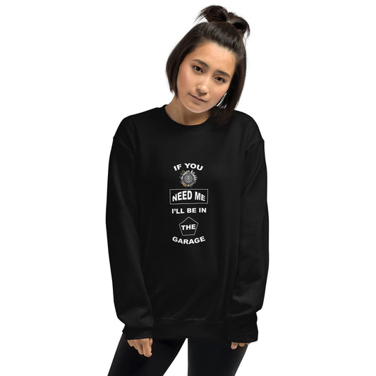 I Be In Garage Unisex Sweatshirt