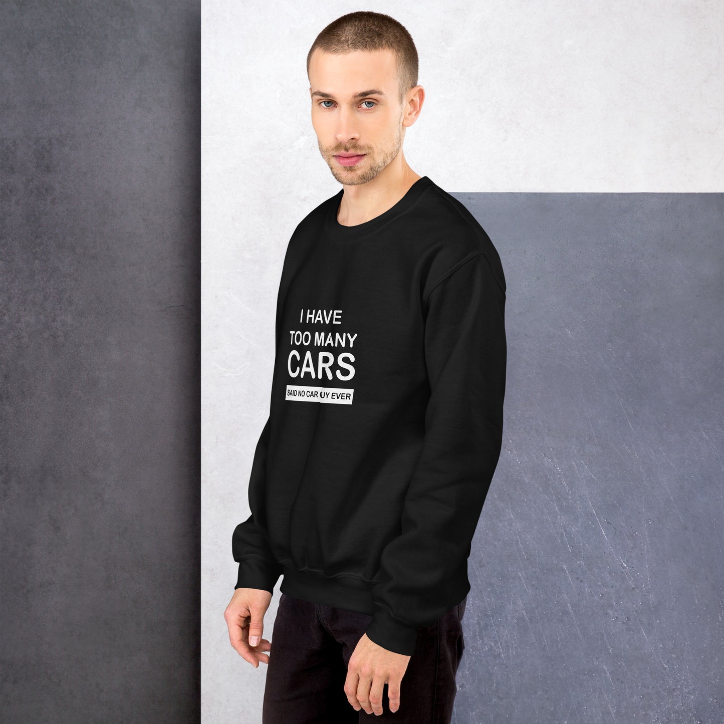 Too Many Cars Unisex Sweatshirt