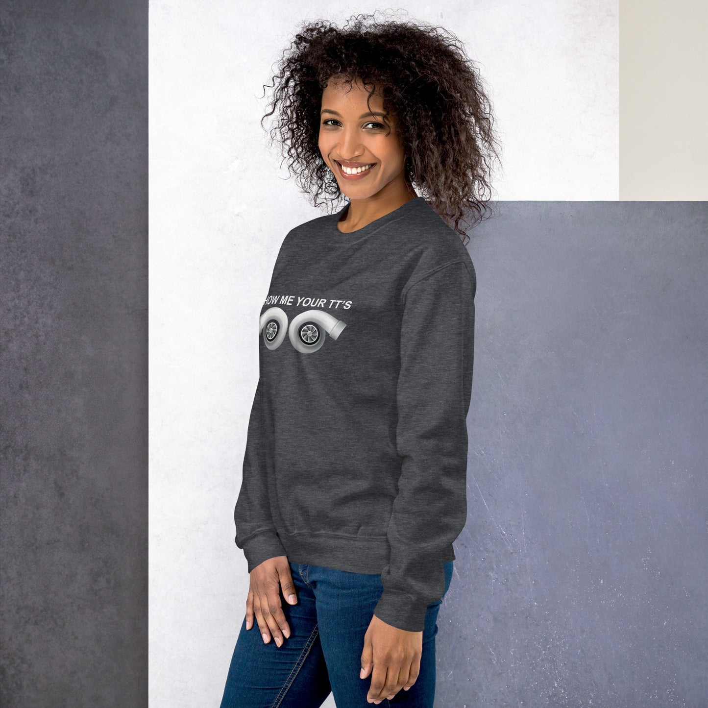 Show Me Your TTs Unisex Sweatshirt