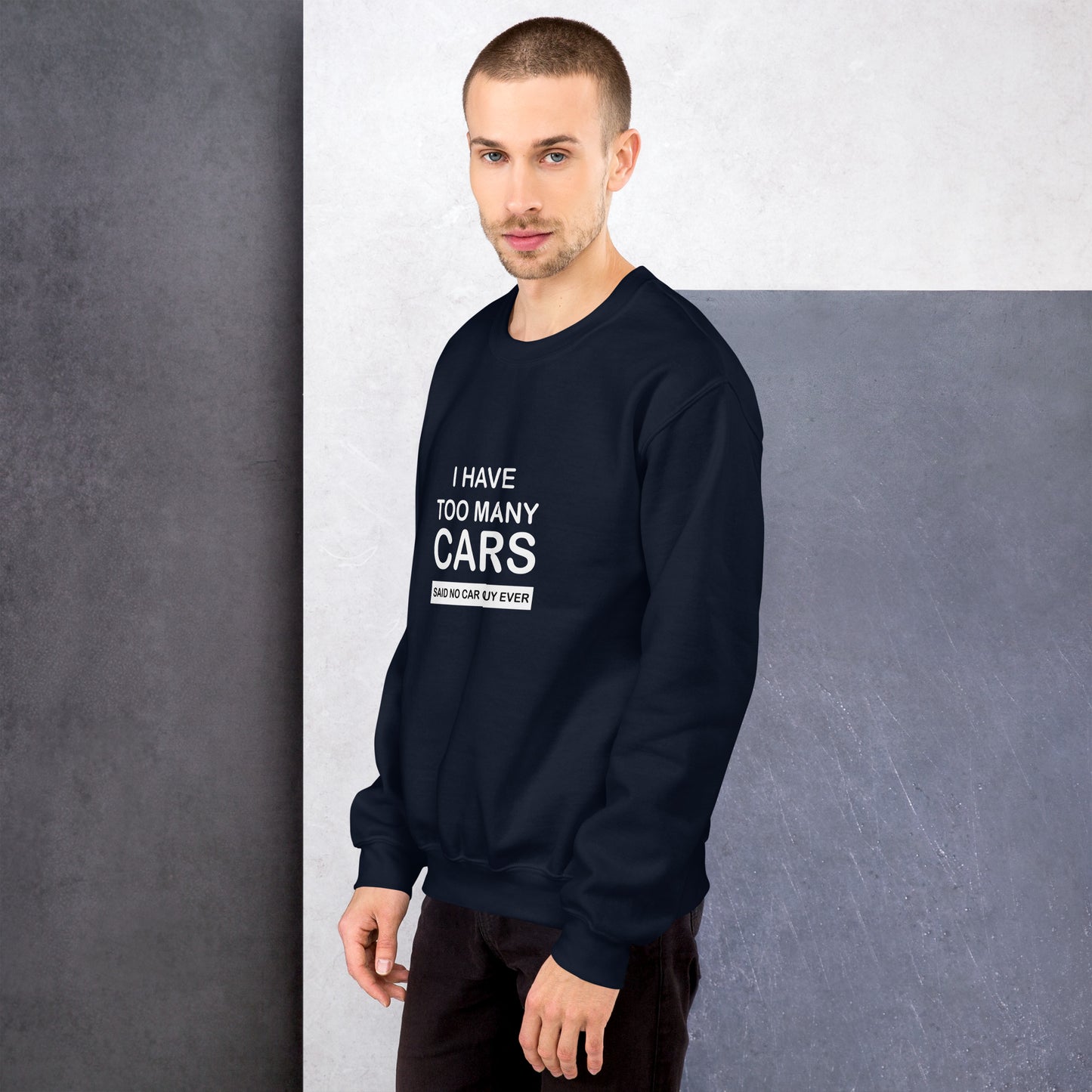Too Many Cars Unisex Sweatshirt