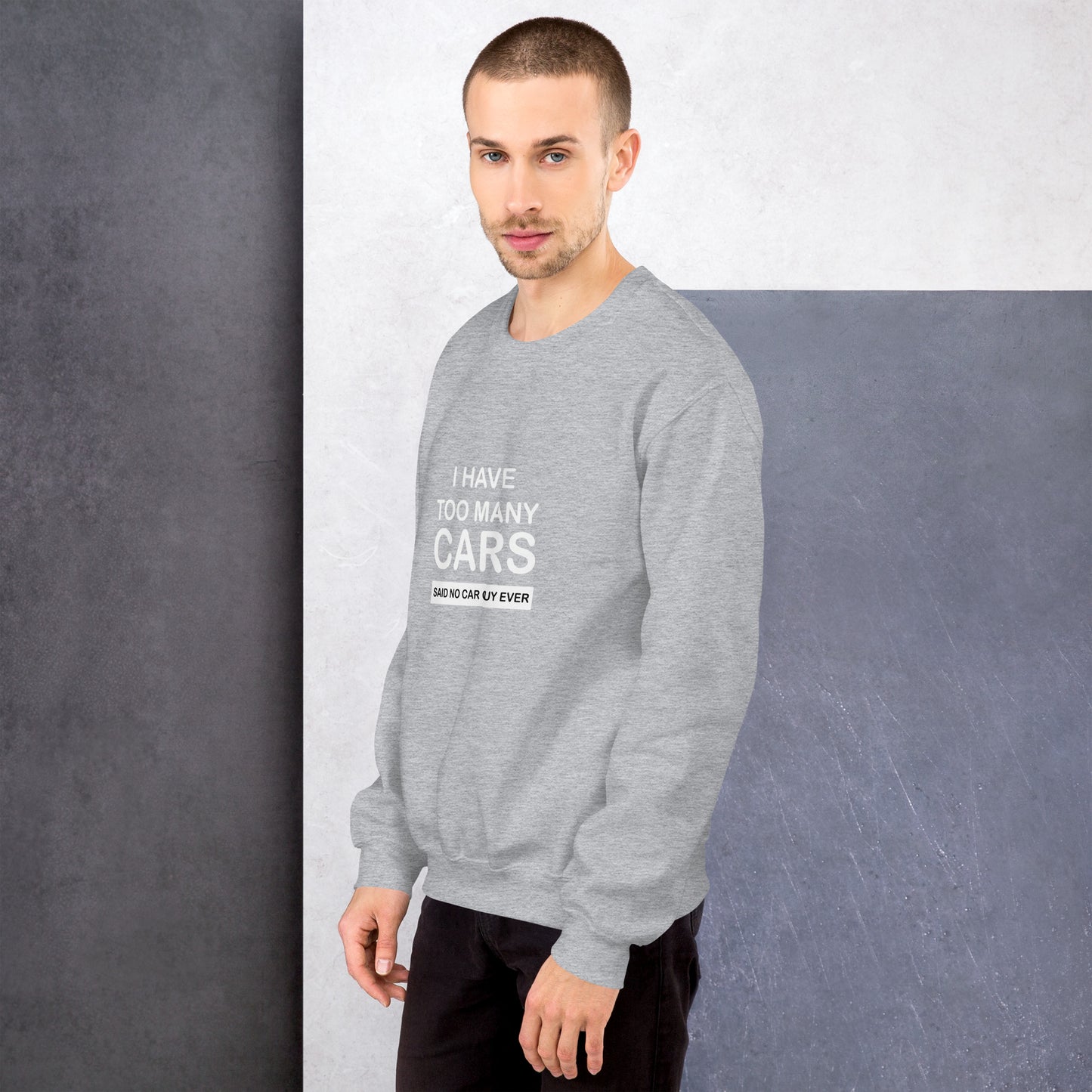 Too Many Cars Unisex Sweatshirt