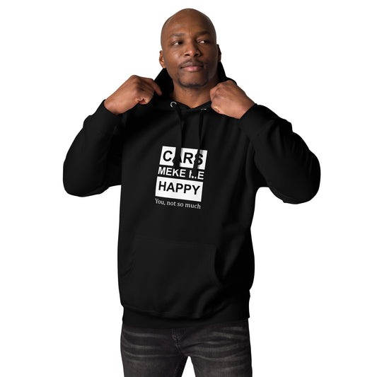 Cars Make Me Happy Unisex Hoodie