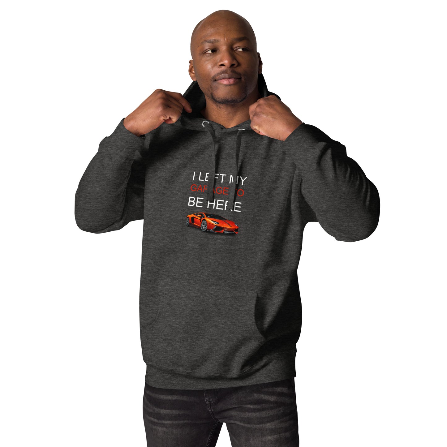 Left My Garage Unisex Hoodie